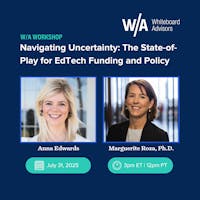 Navigating Uncertainty: The State-of-Play for EdTech Funding and Policy