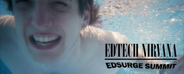 Smells Like STEAM Spirit: EdSurge Summit Goes to Seattle
