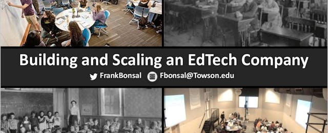 Building and Scaling an Edtech Company