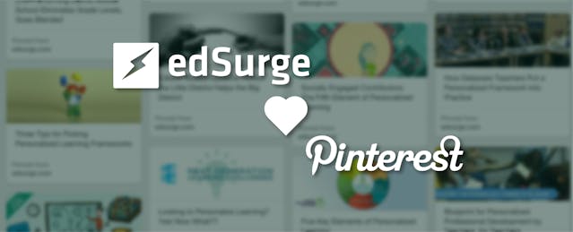 EdSurge Gets Crafty: Connecting With Educators on Pinterest